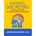 Eating Disorders: A Treatment Workbook for Patients, Therapists, and Families