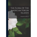 The Flora Of The American Virgin Islands
