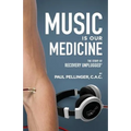 Music Is Our Medicine: The Story of Recovery Unplugged(R)
