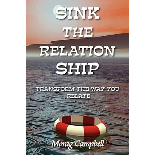 Sink the Relation Ship - Transform the Way You Relate
