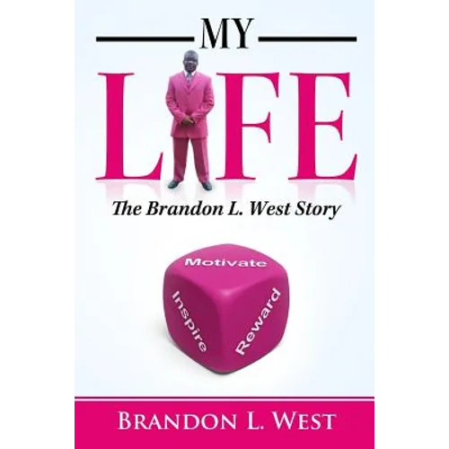 My Life: The Brandon L. West Story