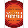 Passionate and Profitable: Why Customer Strategies Fail and Ten Steps to Do Them Right!