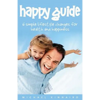 Happy Guide: 6 Simple Lifestyle Changes for Health and Happiness - Paperback
