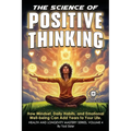 The Science of Positive Thinking: How Mindset, Daily Habits, and Emotional Well-being Can Add Years to Your Life