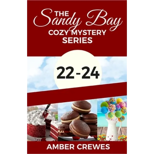 The Sandy Bay Cozy Mystery Series: 22-24
