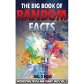 The Big Book of Random Facts Volume 2: 1000 Interesting Facts And Trivia