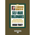 The 21 Success Secrets of Self-Made Millionaires: How to Achieve Financial Independence Faster and Easier Than You Ever Thought Possible (Easyread Lar