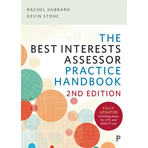 The Best Interests Assessor Practice Handbook: Second Edition