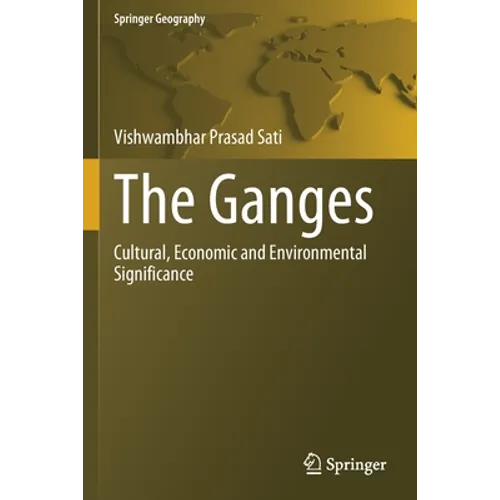 The Ganges: Cultural, Economic and Environmental Significance
