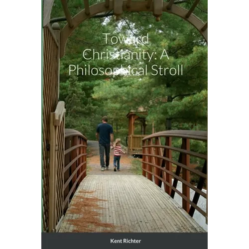 Toward Christianity: A Philosophical Stroll
