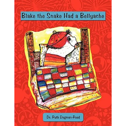 Blake the Snake Had a Bellyache