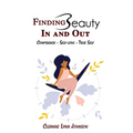 FINDING BEAUTY IN AND OUT Confidence - Self-Love - True Self