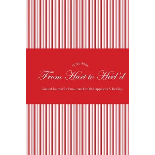 Write Away: From Hurt to Heel'd