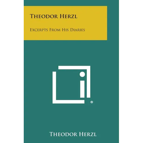 Theodor Herzl: Excerpts from His Diaries