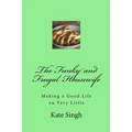 The Funky and Frugal Housewife: Making a Good Life on Very Little