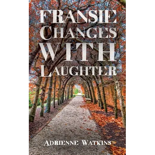 Fransie Changes With Laughter