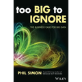 Too Big to Ignore: The Business Case for Big Data