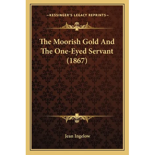 The Moorish Gold And The One-Eyed Servant (1867)