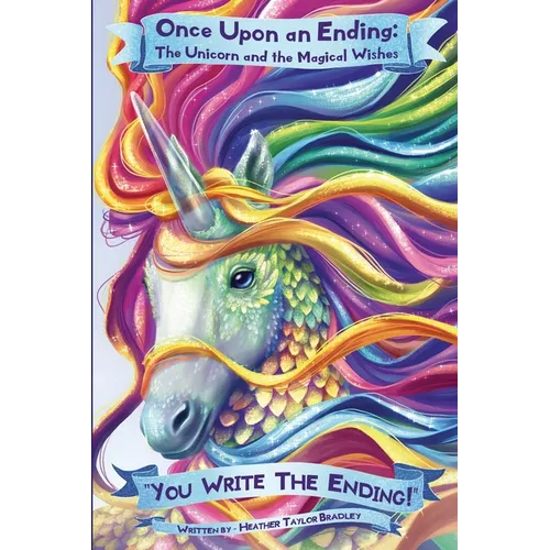Once Upon an Ending: The Unicorn and the Magical Wishes