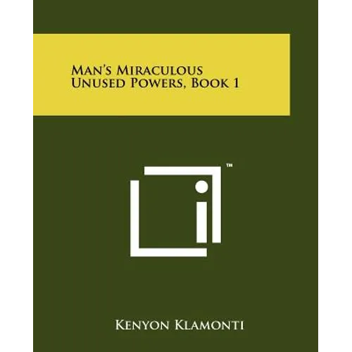 Man's Miraculous Unused Powers, Book 1