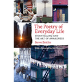 The Poetry of Everyday Life: Storytelling and the Art of Awareness