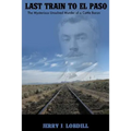Last Train to El Paso: the mysterious unsolved murder of a cattle baron