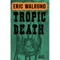 Tropic Death