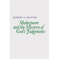 Shakespeare and the Mystery of God's Judgments