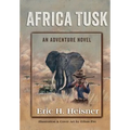 Africa Tusk: an Adventure novel