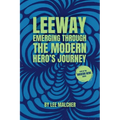 Leeway: Emerging Through the Modern Hero's Journey