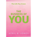 The Life You Crave - The Business of You