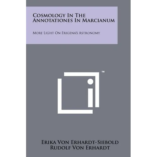 Cosmology In The Annotationes In Marcianum: More Light On Erigena's Astronomy