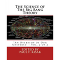 The Science of The Big Bang Theory: "An Overview of Our Universe" - Vol. 2 of 2
