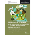 Multilingual Content and Language Integrated Learning (CLIL) in the Social Sciences: A Design-Based Action Research Approach to Teaching 21st Century