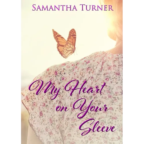 My Heart On Your Sleeve
