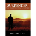 Surrender: The Forgotten Spiritual Discipline