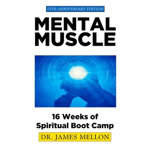Mental Muscle: 16 Weeks of Spiritual Boot Camp