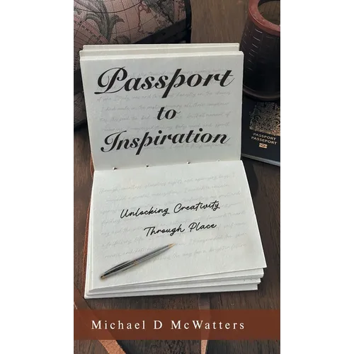 Passport to Inspiration: Unlocking Creativity Through Place