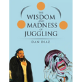 The Wisdom and Madness of Juggling