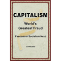 Capitalism: World's Greatest Fraud