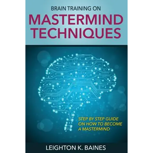 Brain Training on MasterMind Techniques