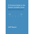 A Practical Guide to the System Usability Scale: Background, Benchmarks & Best Practices