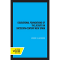 Educational Foundations of the Jesuits in Sixteenth-Century New Spain
