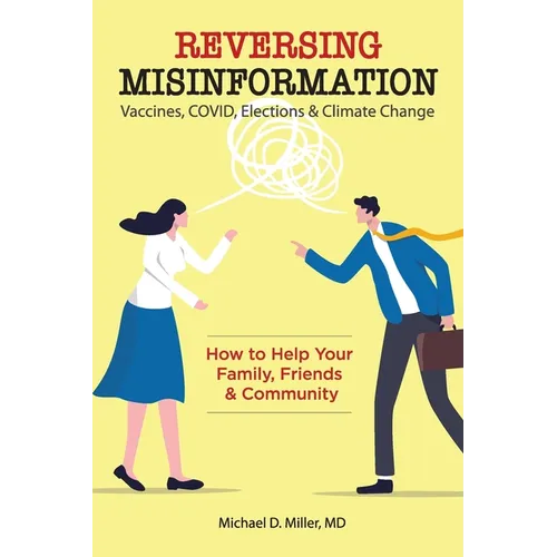 Reversing Misinformation: How to Help Your Family, Friends & Community