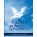 The Role Of The Arts In Shifting Consciousness