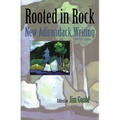 Rooted in Rock: New Adirondack Writing, 1975-2000