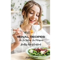 Renal Diet: The Low Sodium, Low Potassium, Healthy Kidney Cookbook