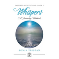 Inspired Meditations Book I: Whispers