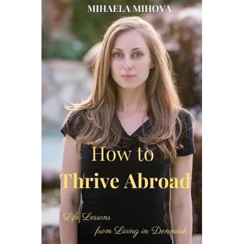 How to Thrive Abroad: Life Lessons from Living in Denmark