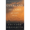 Overland To Cairo By Any Means